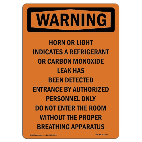 Safety Sign, OSHA WARNING, 5" Height, Horn Or Light Indicates A Refrigerant, Portrait, 10PK